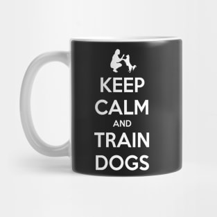 Keep Calm and Train Dogs F Mug